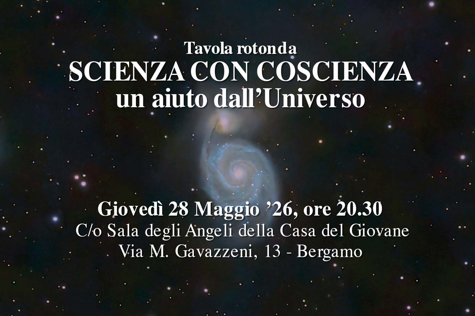 Poster for a science roundtable in Italian: 'SCIENZA CON COSCIENZA un aiuto dall’Universo' with date, time, and Bergamo venue mentioned.