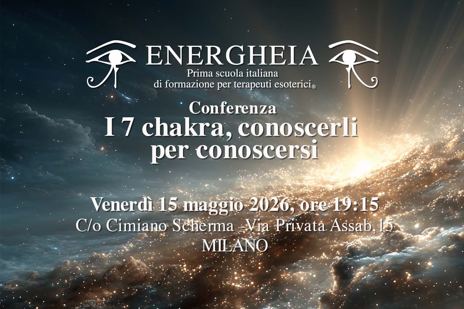 Poster announcing a conference by Energia (logo with eyes) about 'I 7 chakra, conoscerli per conoscerci' in Milano, May 15, 2026, at C/o Cimiano Scherma, Via Privata Assab 15.
