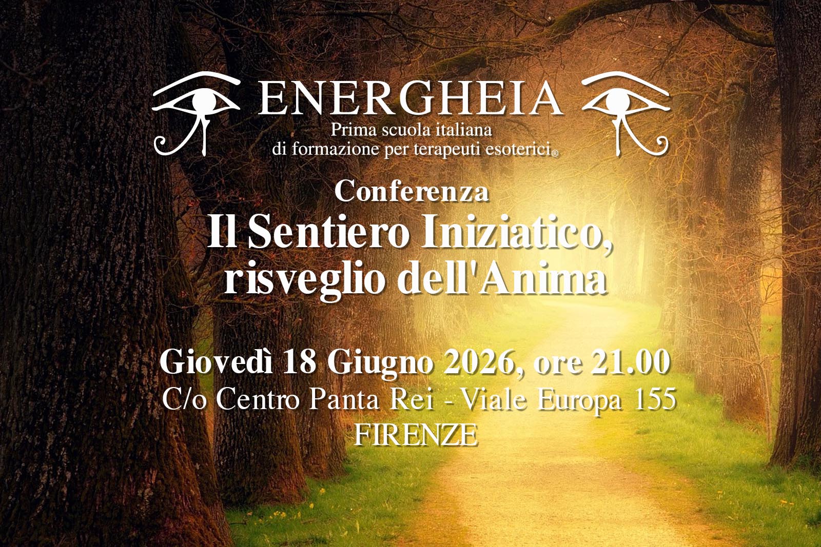 Promotional poster for Energheia conference 'Il Sentiero Iniziatico, risveglio dell'Anima' on June 18, 2026, in Firenze, with forest path background.