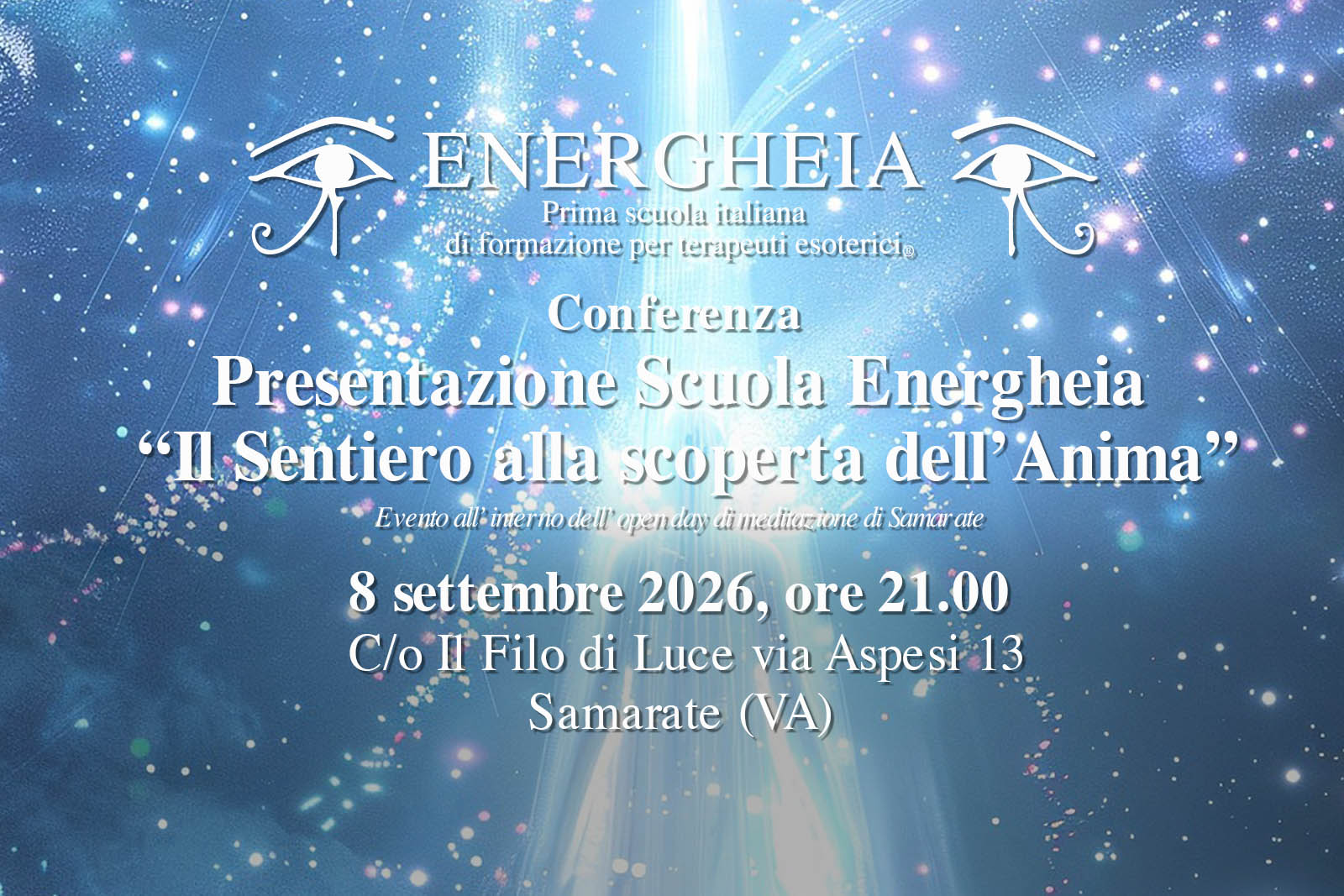 Poster announcing EnerGHEIA, an Italian school of esoteric therapy: Conference and presentation of the EnerGHEIA School with the theme 'Il Sentiero alla scoperta dell’Anima'. Event date: 8 September 2026 at 9:00 PM, at C/o Il Filo di Luce, Via Aspesi 13, Samarate (VA).